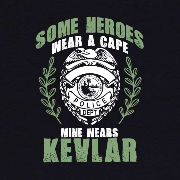 Some Heroes Wear Capes Mine Wears Kevlar Policeman by theperfectpresents